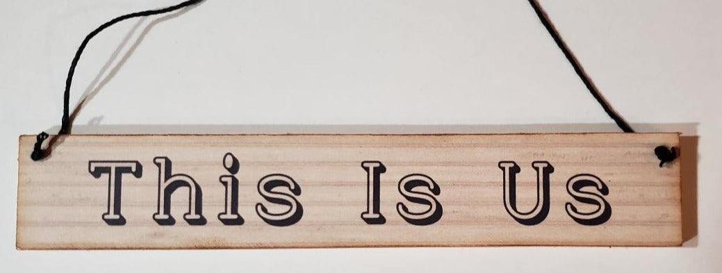 This Is Us Wooden Sign